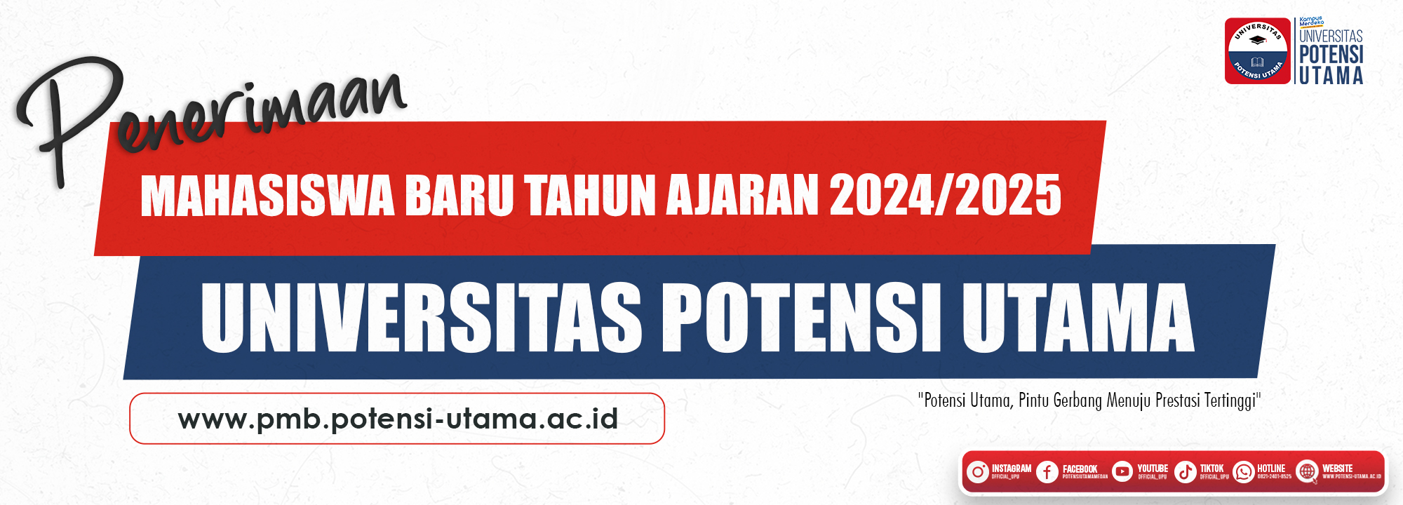 Penerimaan Mahasiswa Baru 2024/2025 Universitas Potensi Utama
